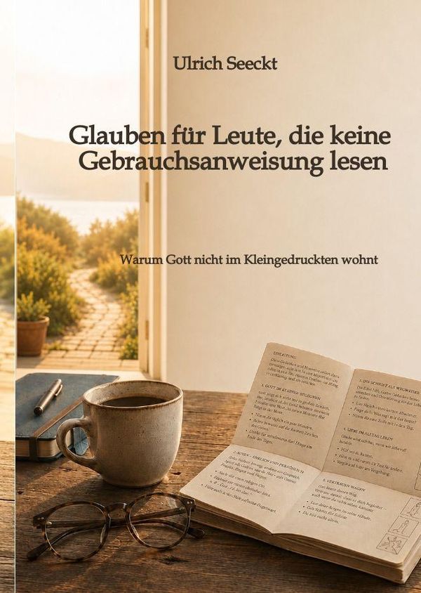 Buchcover: Glauben für Leute, die keine Gebrauchsanweisung lesen